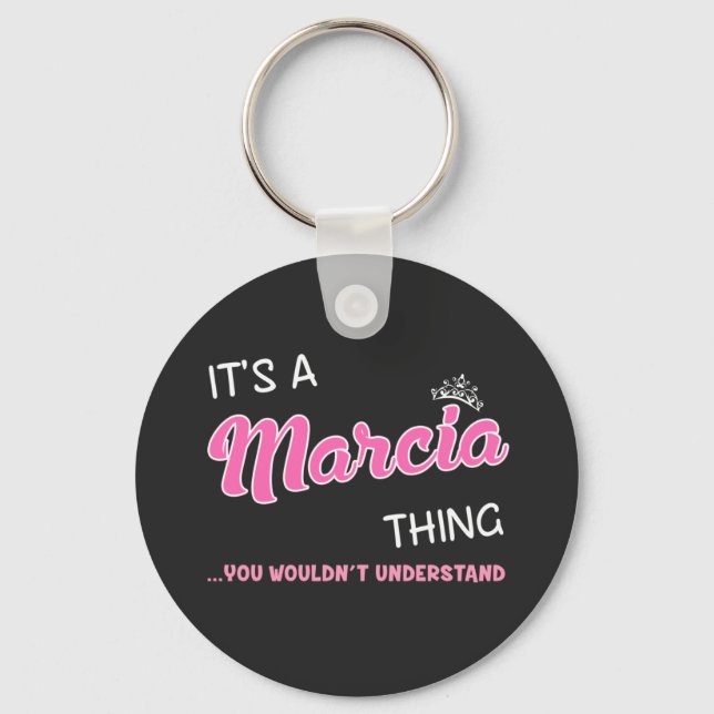 It's a Marcia thing you would't understand Key Ring (Front)