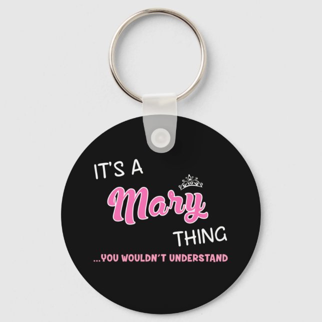It's a Mary thing you wouldn't understand name Key Ring (Front)