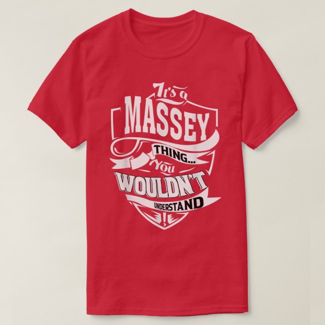 Its a MASSEY Thing Gifts  T-Shirt (Design Front)