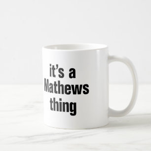 its a mathews thing coffee mug