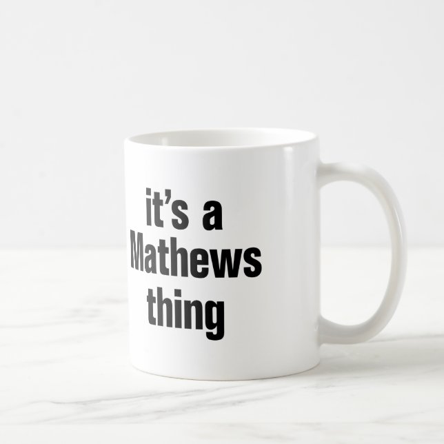 its a mathews thing coffee mug (Right)