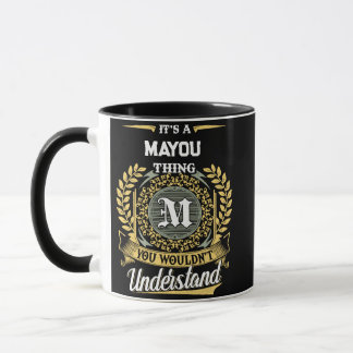 It's a MAYOU Thing You Wouldn't Understand Mug
