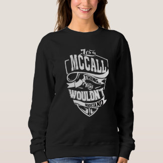 It's A Mccall Thing Sweatshirt