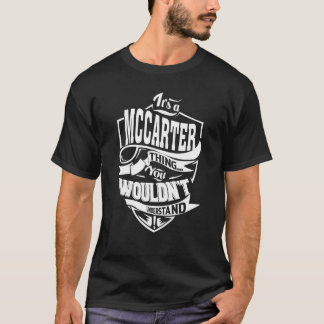 It's a MCCARTER Thing T-Shirt