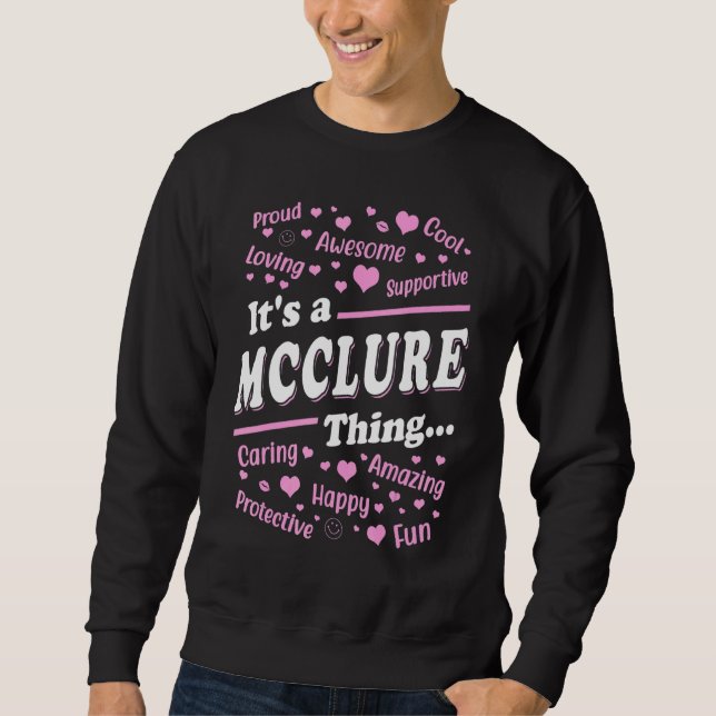 It's a Mcclure Thing Proud Family Surname Mcclure Sweatshirt (Front)