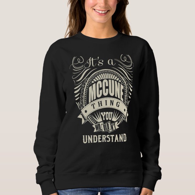 It's A Mccune Thing You Wouldn't Understand Sweatshirt (Front)