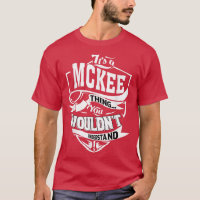 Its a MCKEE Thing Gifts