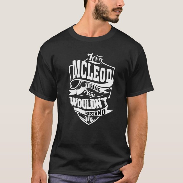 It's A Mcleod Thing T-Shirt (Front)