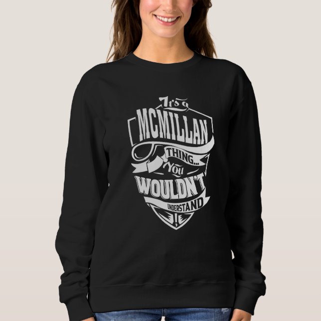 It's A Mcmillan Thing Sweatshirt (Front)