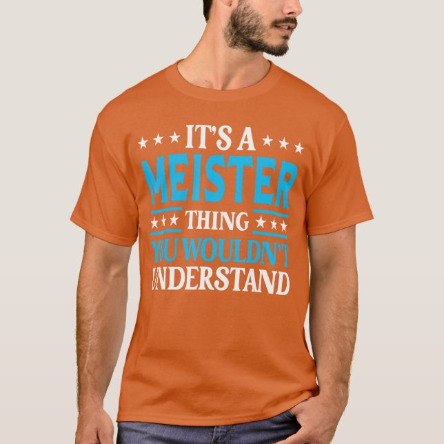 Its A Meisterhing Surname Funny Family Last Name M T-Shirt (Front)