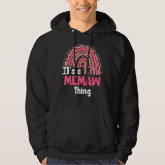 It's A Memaw Things Loving Caring Rainbow Cute Mot Hoodie