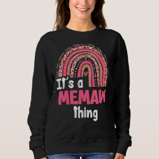 It's A Memaw Things Loving Caring Rainbow Cute Mot Sweatshirt