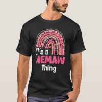 It's A Memaw Things Loving Caring Rainbow Cute Mot