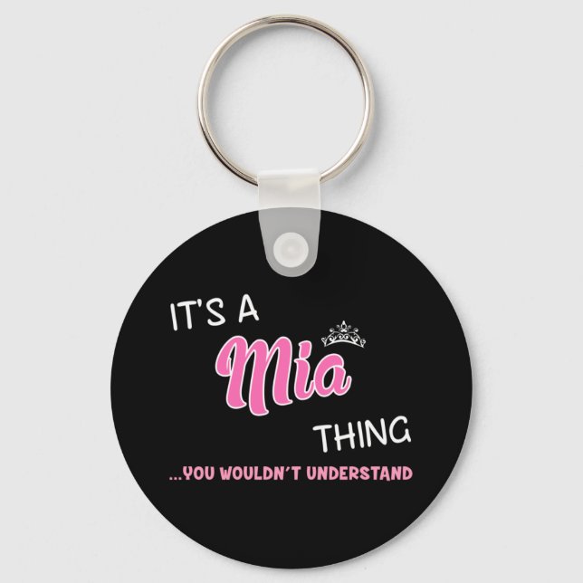 It's a Mia thing you wouldn't understand name Key Ring (Front)