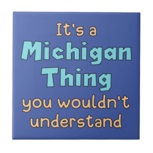 It's a Michigan Thing   Tile