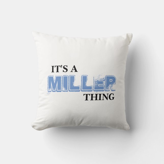 It's A MILLER Thing! You Wouldn't Understand Cushion (Front)