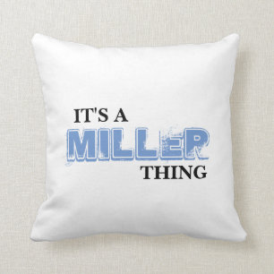 It's A MILLER Thing! You Wouldn't Understand Cushion