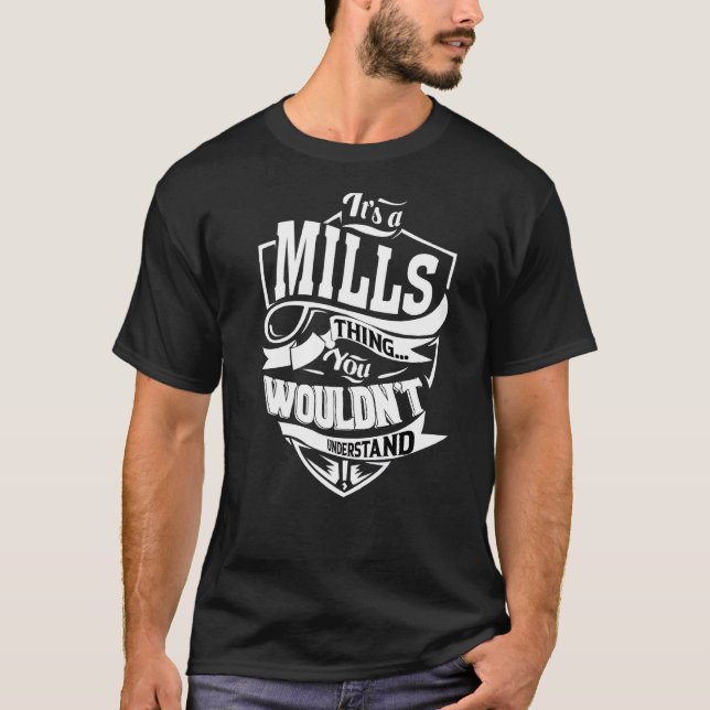 It's A Mills Thing T-Shirt (Front)