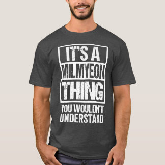 Its A Milmyeon Thing You Wouldnt Understand Korea  T-Shirt
