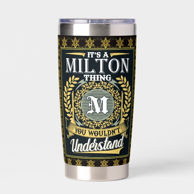 It's A Milton Thing You Couldn't Understand Insulated Tumbler (Back)