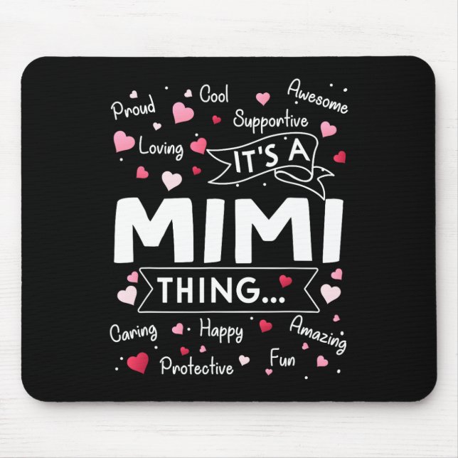 It's A Mimi Thing Funny Sayings Cute Grandma Mothe Mouse Pad (Front)