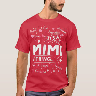 Its a Mimi Thing Funny Sayings Cute Grandma Mother T-Shirt