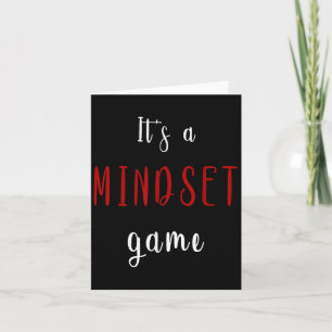 Its A Mindset Game Motivational And Inspirational Card