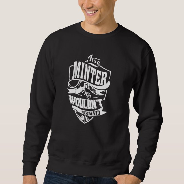It's a MINTER Thing Sweatshirt (Front)