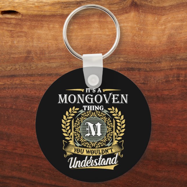It's a Mongoven Thing You Wouldn't Understand Key Ring (Front)