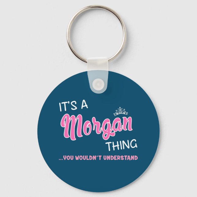 It's a Morgan thing you wouldn't understand Key Ring (Front)