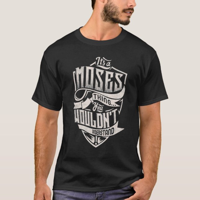 It's A MOSES Thing You Wouldn't Understand Classic T-Shirt (Front)