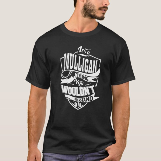 It's a MULLIGAN Thing T-Shirt (Front)