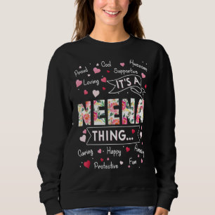 It's A Neena Thing Sayings Cute Grandma Mothers D Sweatshirt