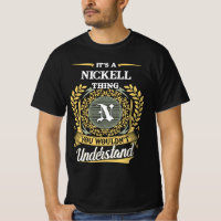 It's a NICKELL Thing You Wouldn't Understand