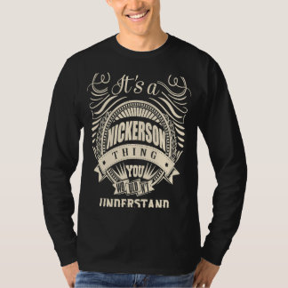 It's a NICKERSON thing you wouldn't understand T-Shirt