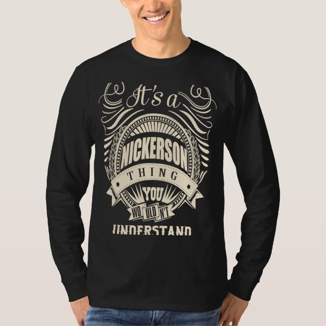 It's a NICKERSON thing you wouldn't understand T-Shirt (Front)