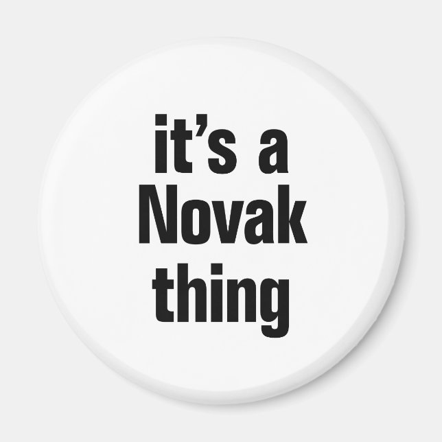 its a novak thing magnet (Front)