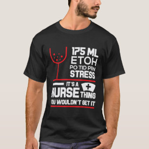 Its A Nurse Thing You Wouldnt Get It RN Wine Tee