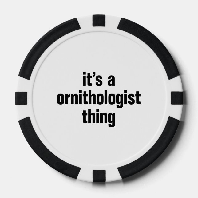 its a ornithologist thing poker chips (Front)