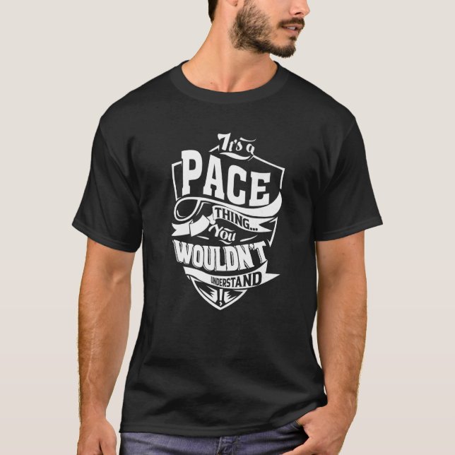 It's A Pace Thing T-Shirt (Front)