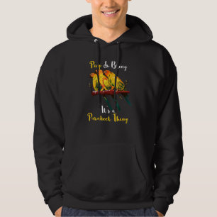 It's A Parakeet Thing Budgie Budgerigar Pet Parrot Hoodie