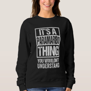 It's A Paramaribo Thing You Wouldn't Understand Su Sweatshirt