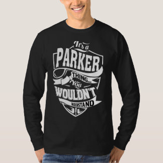 It's A Parker Thing   T-Shirt