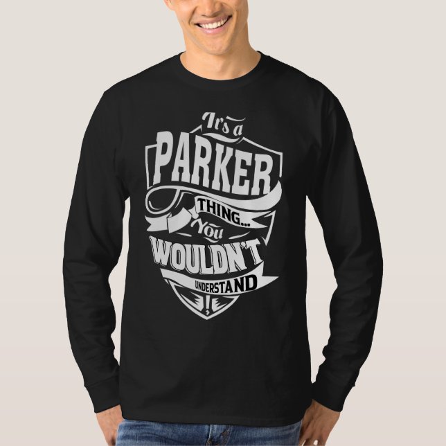 It's A Parker Thing   T-Shirt (Front)