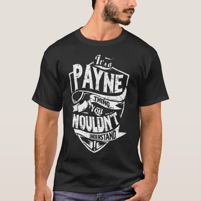 It's a PAYNE Thing T-Shirt (Front)