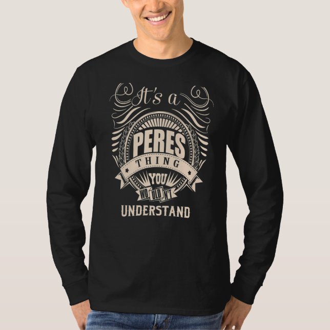 It's a PERES Thing T-Shirt (Front)