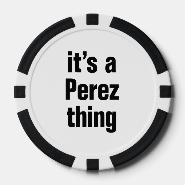its a perez thing poker chips (Front)