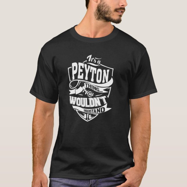 It's a PEYTON Thing T-Shirt (Front)