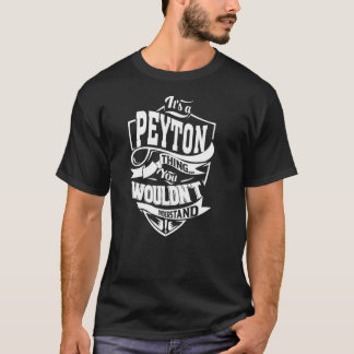 It's a PEYTON Thing T-Shirt