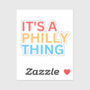 IT'S A PHILLY THING